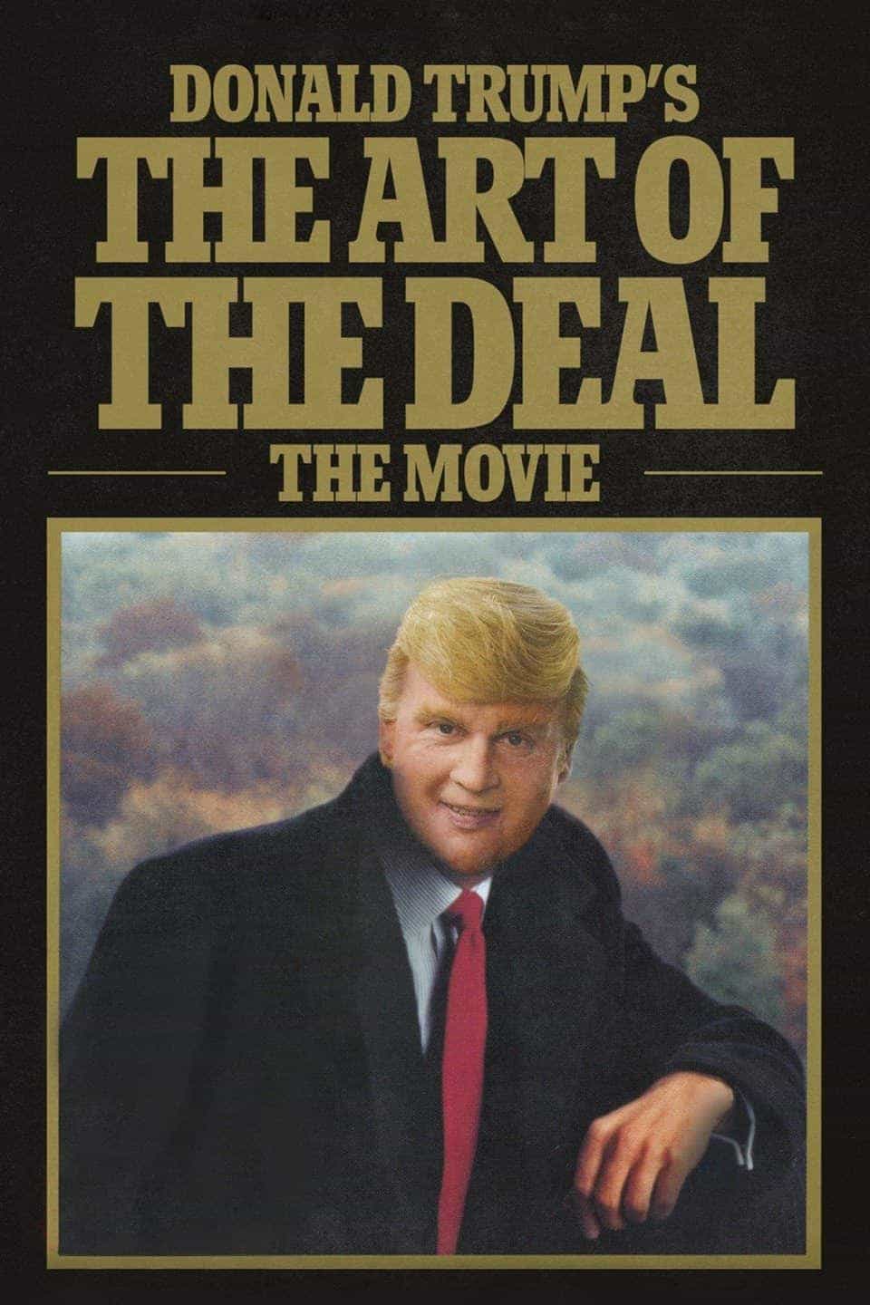 Donald Trump's the Art of the Deal: The Movie